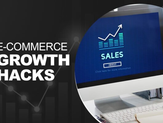 E-Commerce Growth Hacks